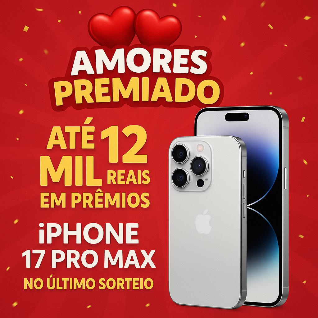 Amores Premiado — até 12 mil reais em prêmios